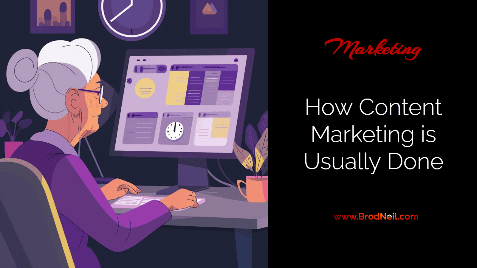 How Content Marketing is Usually Done 28 How Content Marketing is Usually Done