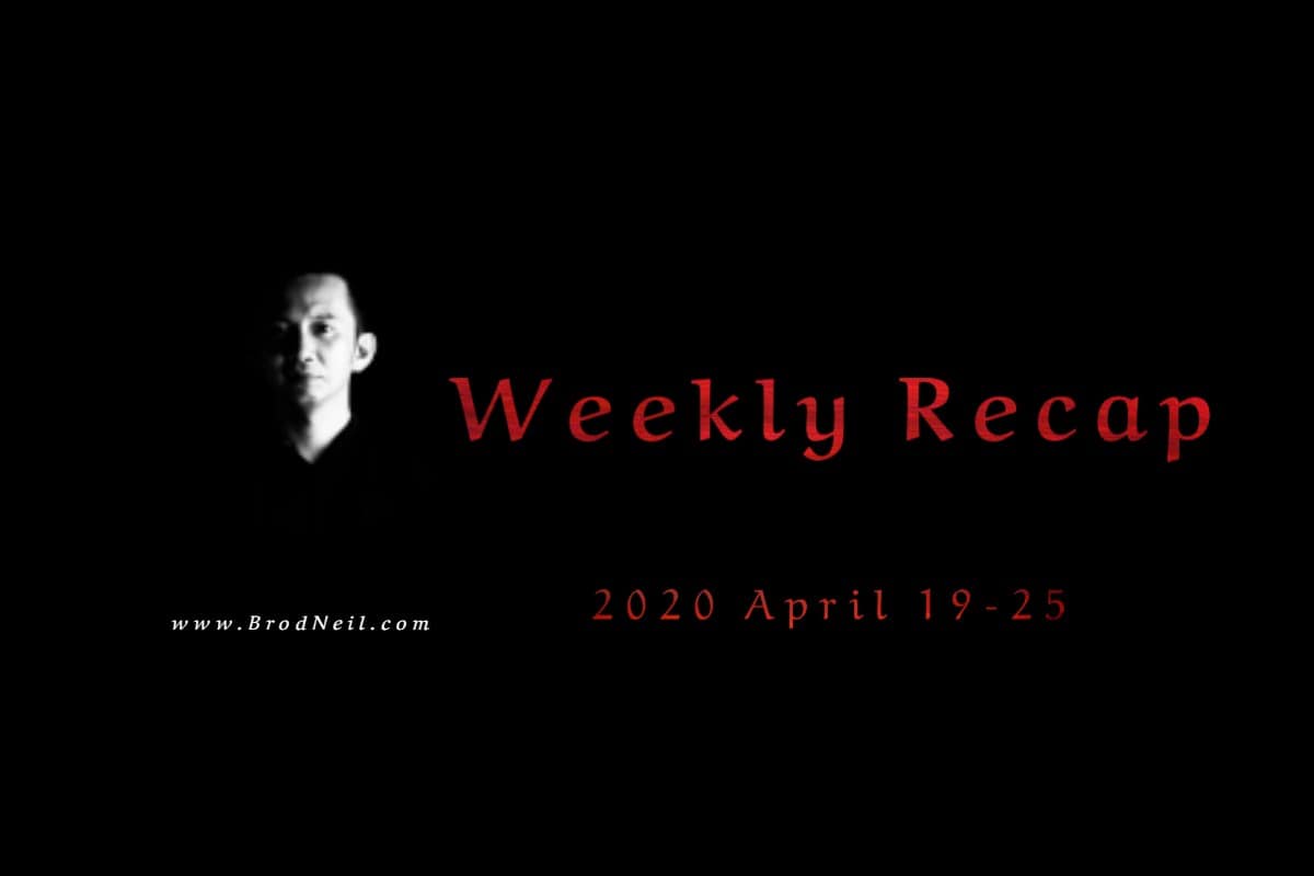 Weekly Recap_ 2020 April 19-25 (1) brodneil.com
