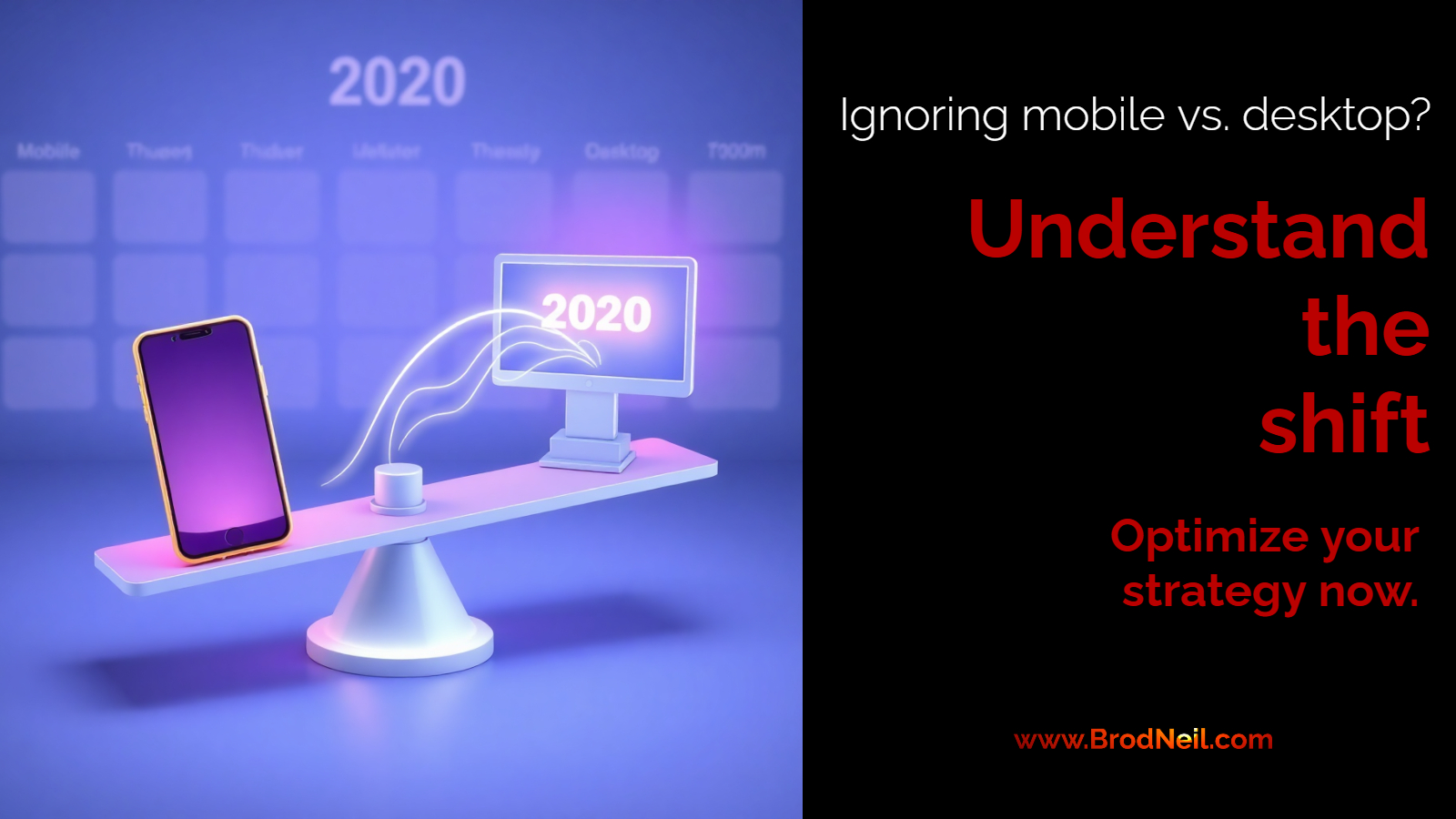 Mobile vs. Desktop Usage: The 2020 Shift and Its Impact on Today