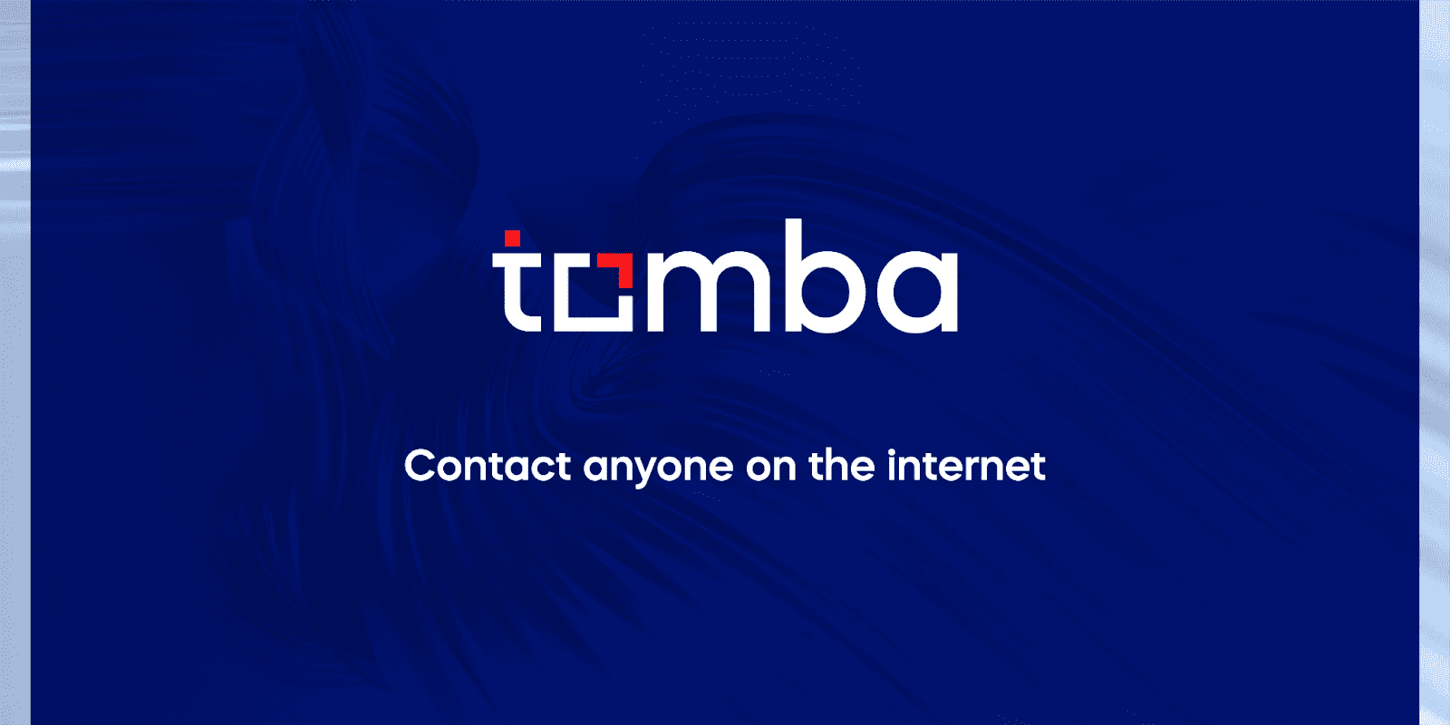 Tomba - contact anyone on the Internet