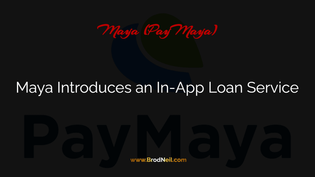 Maya Introduces an In-App Loan Service