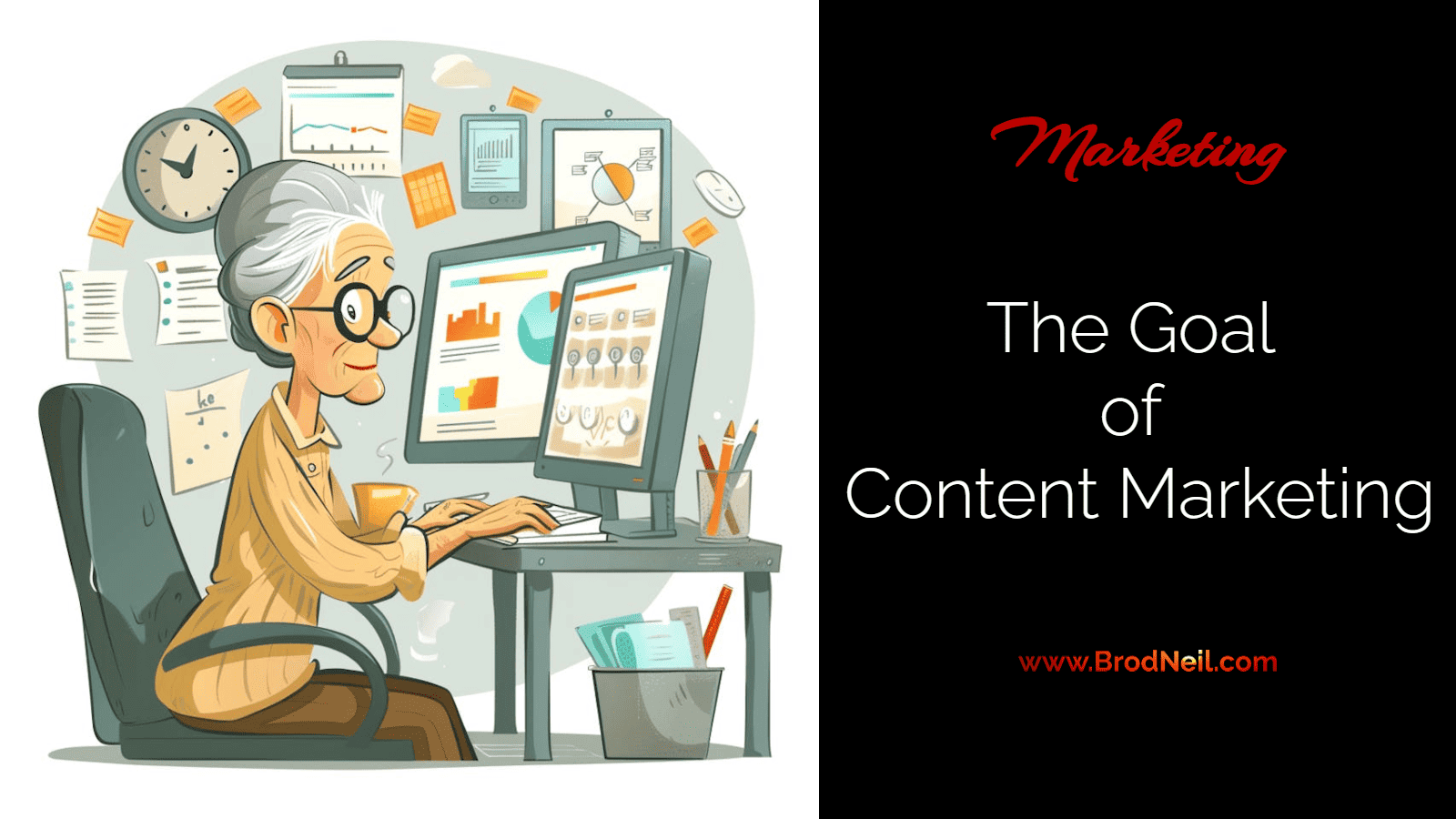 The Goal of Content Marketing 5 The Goal of Content Marketing