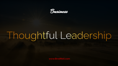 Why Thoughtful Leadership is the Key to Building a Successful Company Culture
