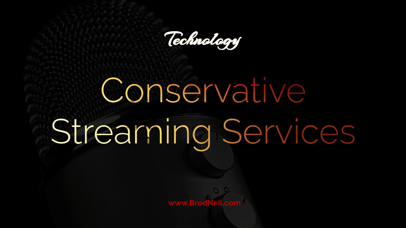Conservative Streaming Services