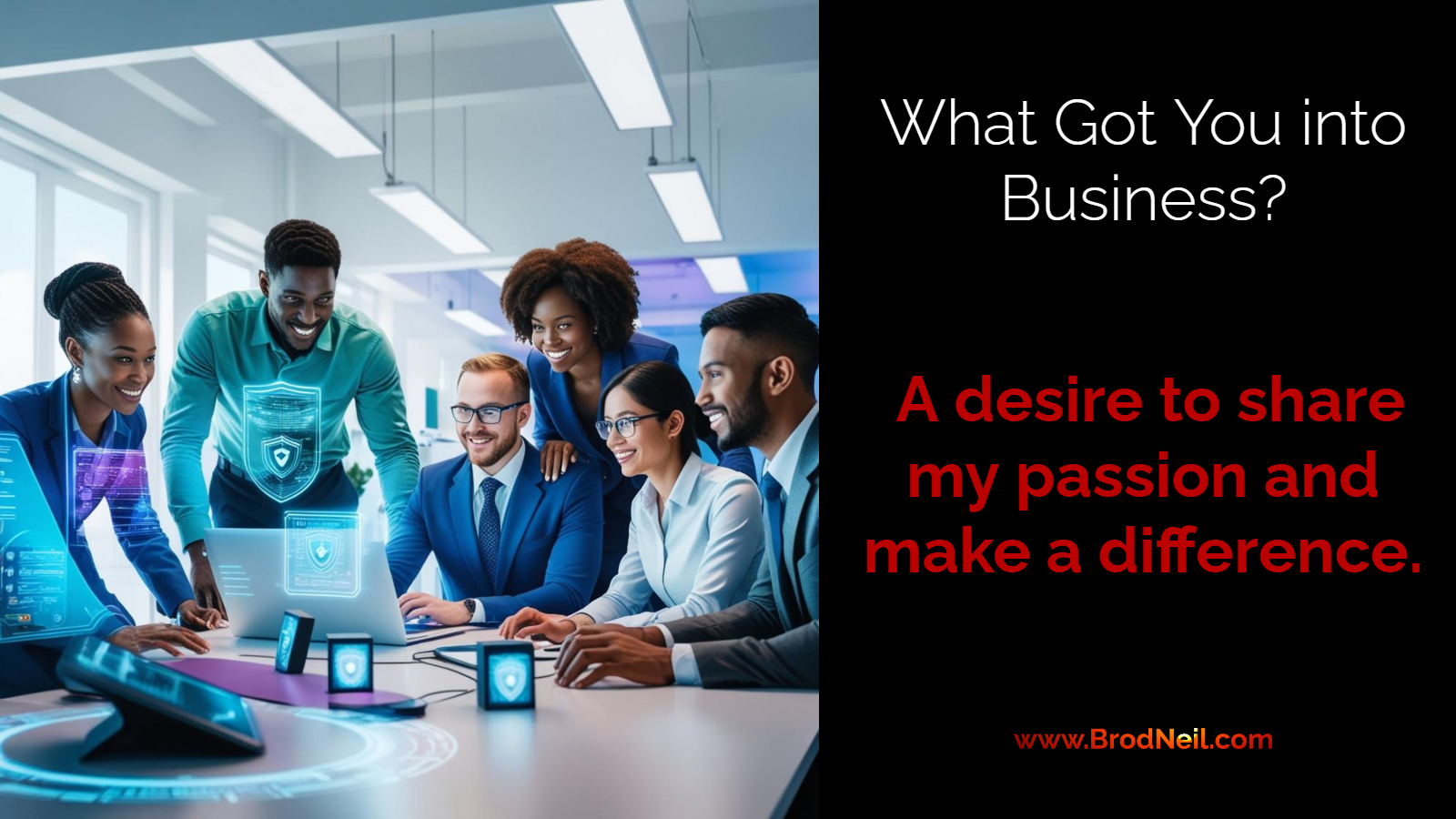 What Got You into Business?