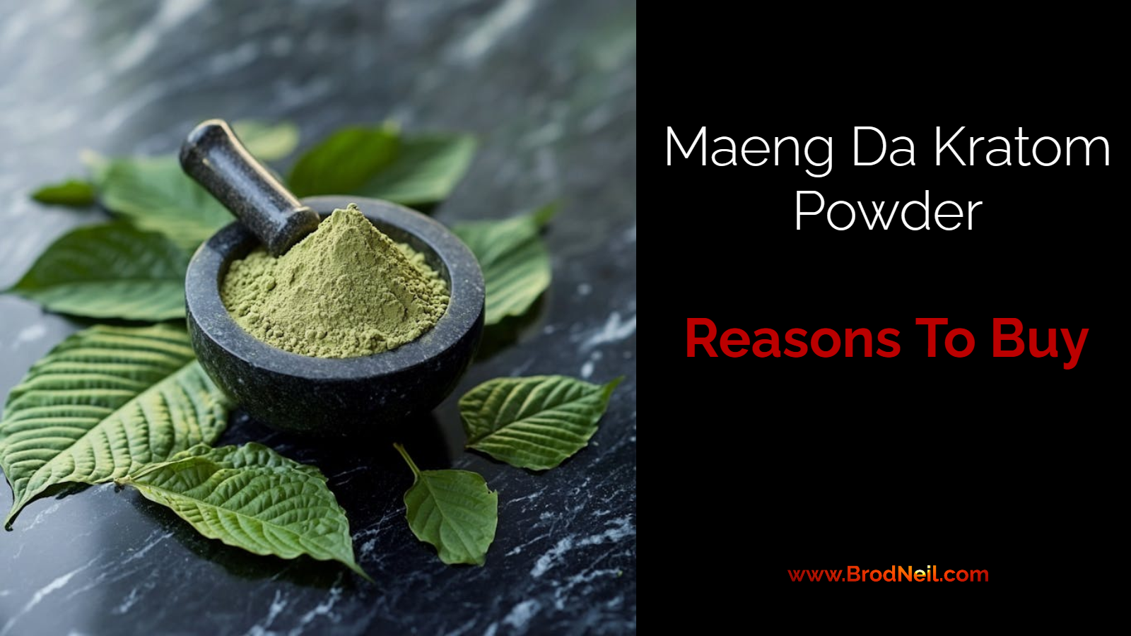 7 Reasons To Buy Premium-Quality Maeng Da Kratom Powder