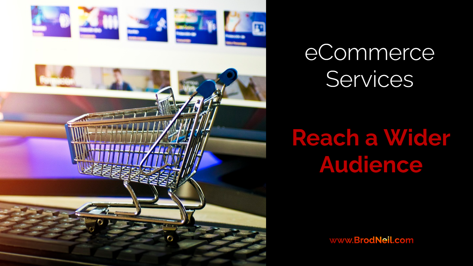 How E-Commerce Services Can Help Your Business Reach a Wider Audience